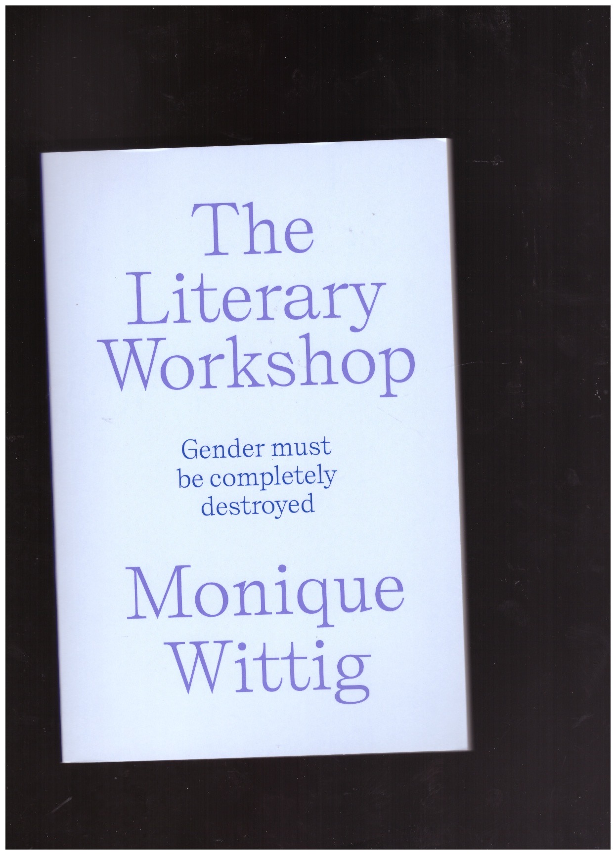 WITTIG, Monique - The Literary Workshop